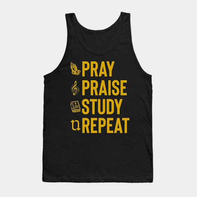 Pray Praise Study Repeat Christian Quote Tank Top by GraceFieldPrints